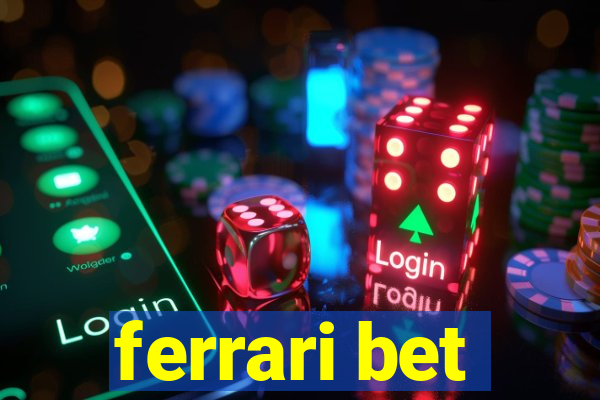 ferrari bet